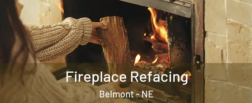 Fireplace Refacing Belmont - NE