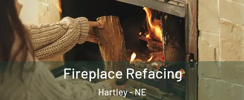 Fireplace Refacing Hartley - NE