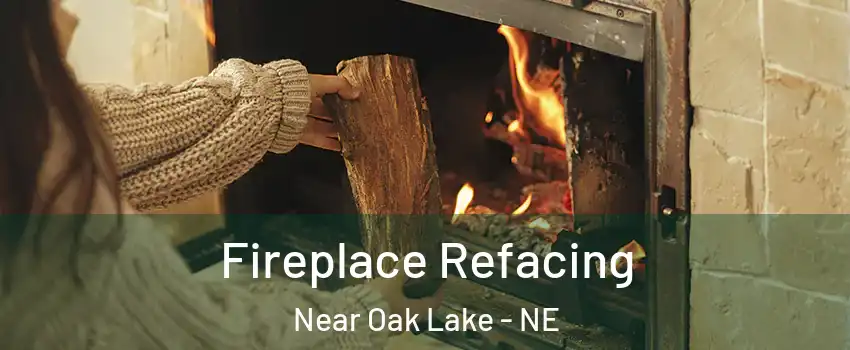 Fireplace Refacing Near Oak Lake - NE