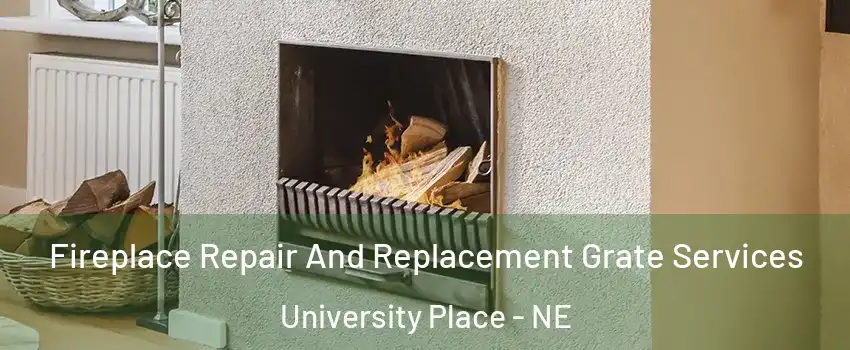 Fireplace Repair And Replacement Grate Services University Place - NE