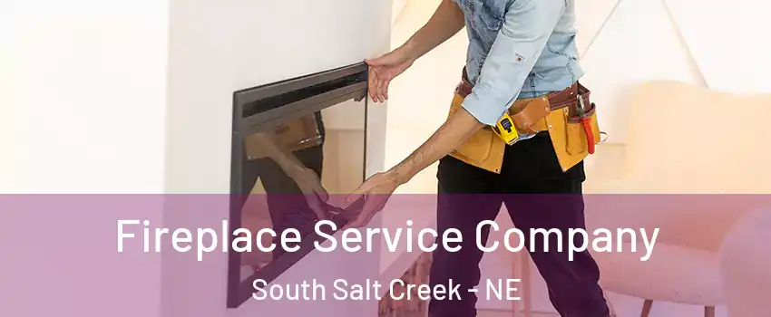 Fireplace Service Company South Salt Creek - NE