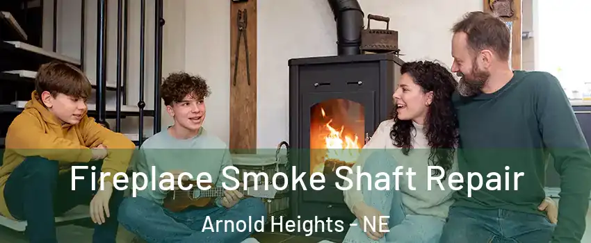 Fireplace Smoke Shaft Repair Arnold Heights - NE