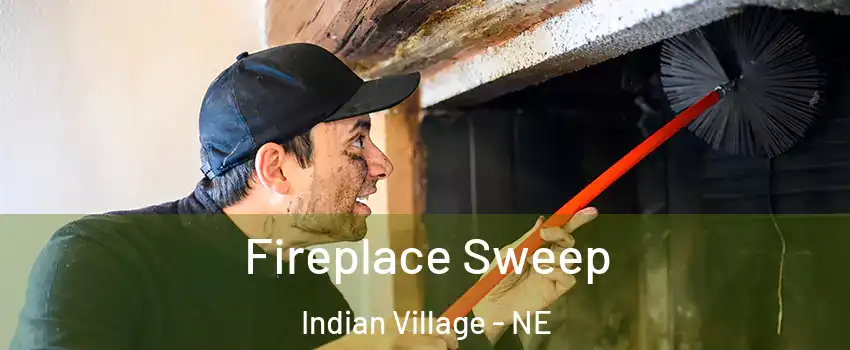 Fireplace Sweep Indian Village - NE