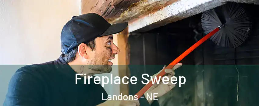 Fireplace Sweep Landons - NE