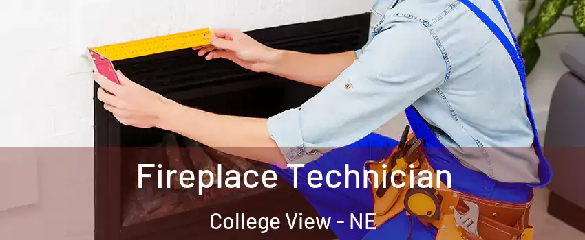 Fireplace Technician College View - NE