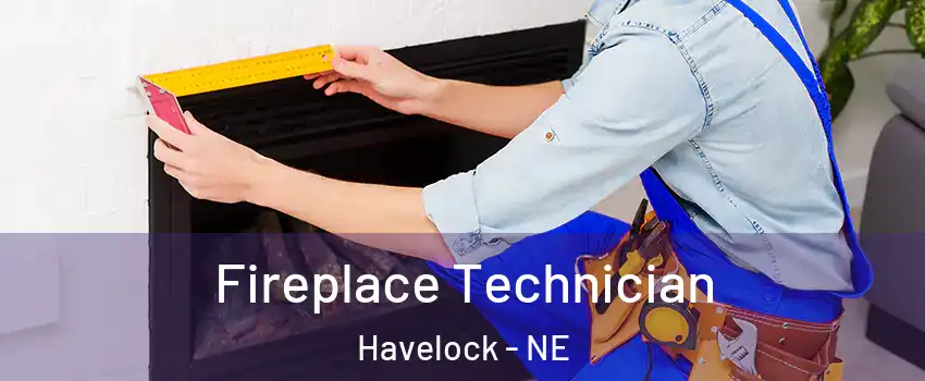 Fireplace Technician Havelock - NE