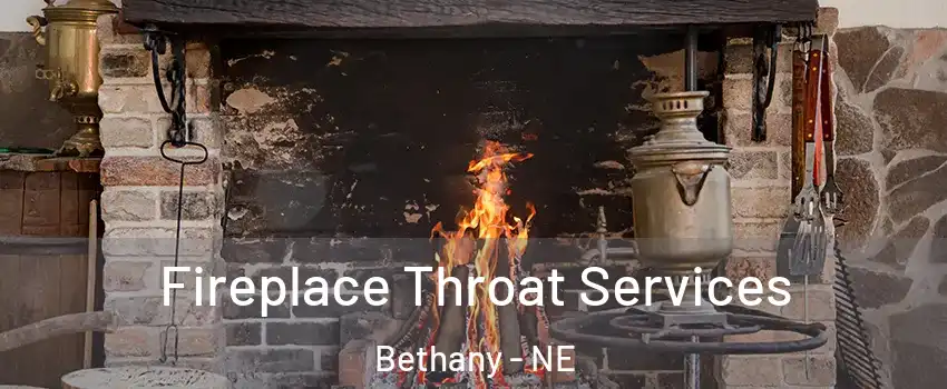 Fireplace Throat Services Bethany - NE