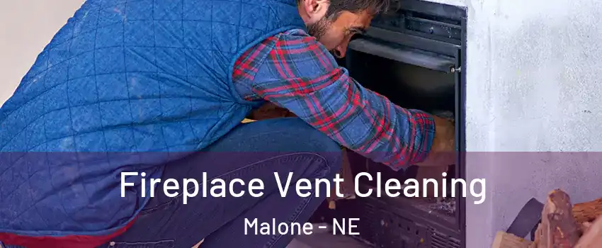 Fireplace Vent Cleaning Malone - NE