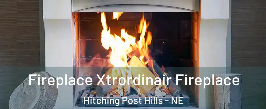 Fireplace Xtrordinair Fireplace Hitching Post Hills - NE