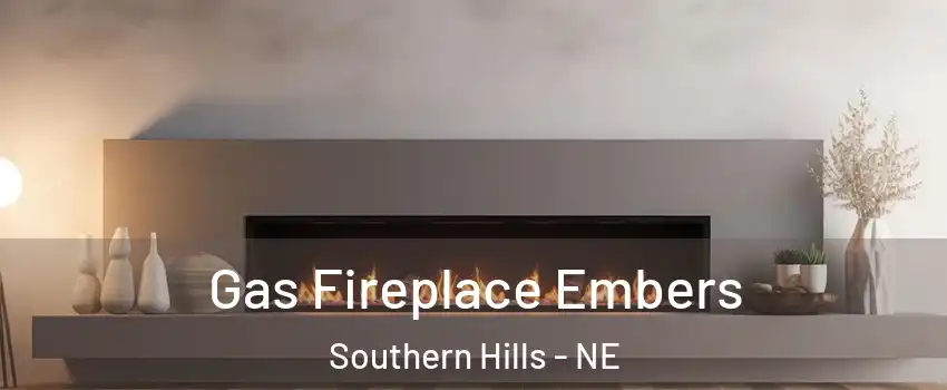 Gas Fireplace Embers Southern Hills - NE