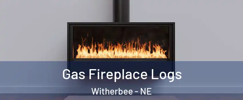 Gas Fireplace Logs Witherbee - NE