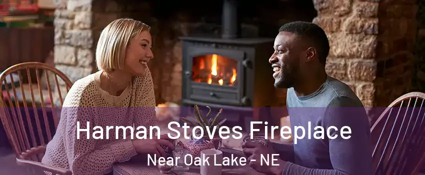 Harman Stoves Fireplace Near Oak Lake - NE