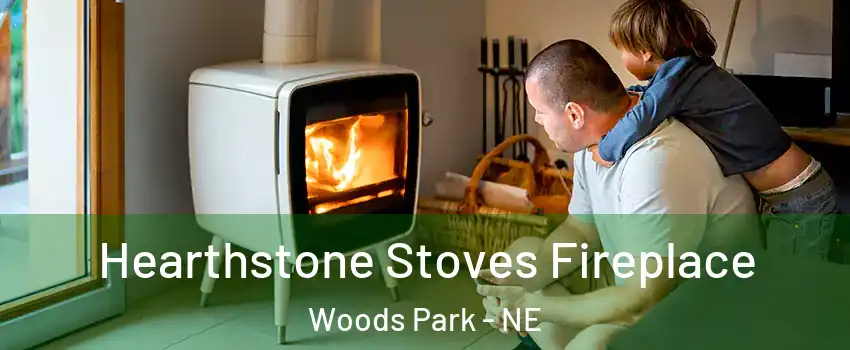 Hearthstone Stoves Fireplace Woods Park - NE