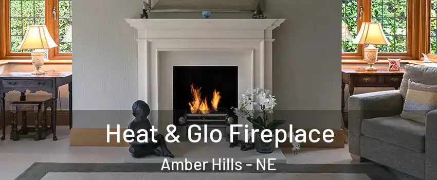 Heat & Glo Fireplace Amber Hills - NE