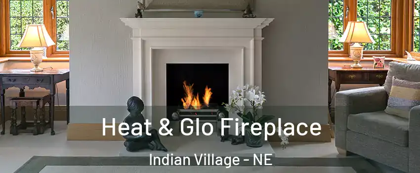 Heat & Glo Fireplace Indian Village - NE