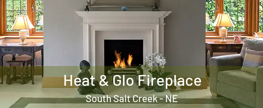 Heat & Glo Fireplace South Salt Creek - NE