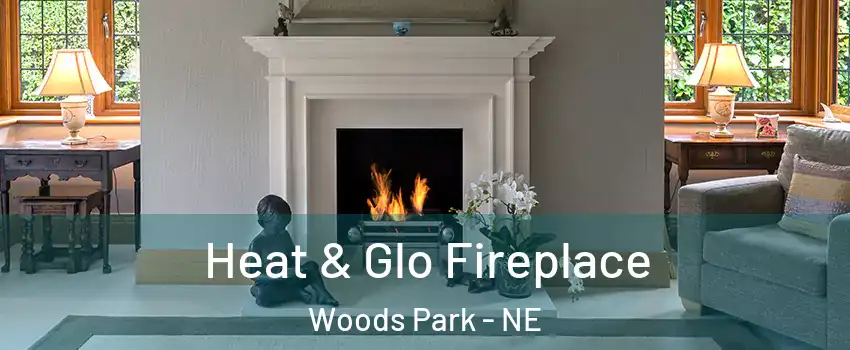 Heat & Glo Fireplace Woods Park - NE