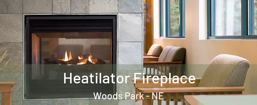 Heatilator Fireplace Woods Park - NE