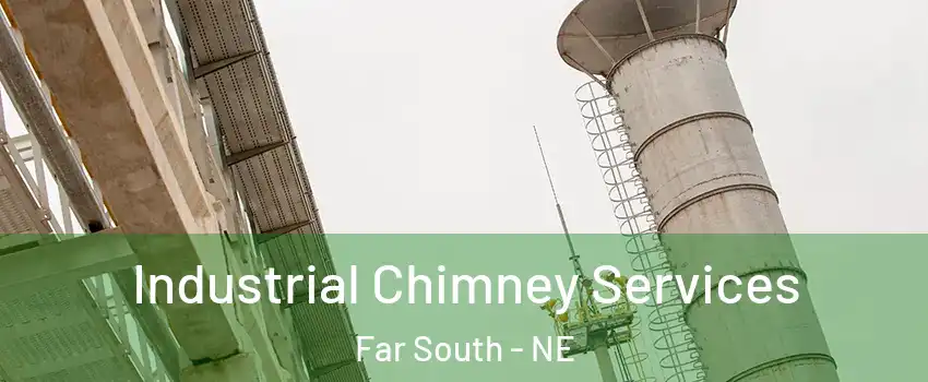 Industrial Chimney Services Far South - NE