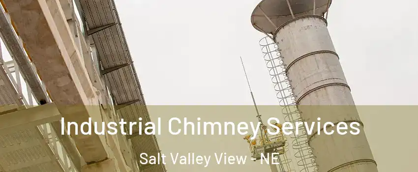 Industrial Chimney Services Salt Valley View - NE