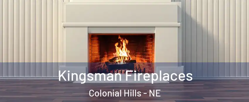 Kingsman Fireplaces Colonial Hills - NE