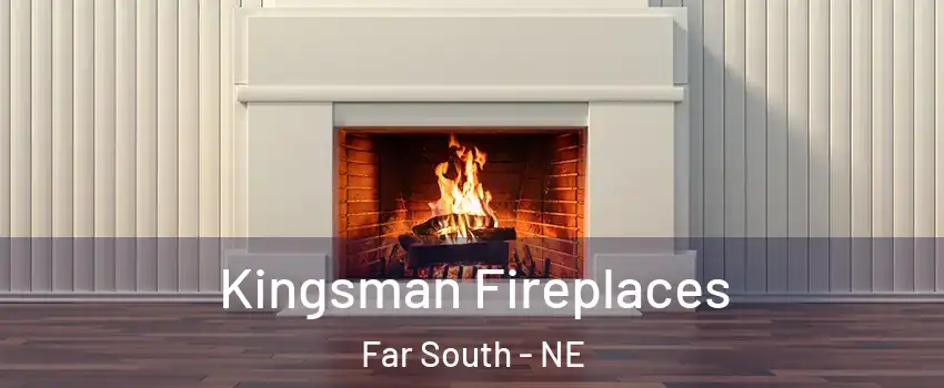 Kingsman Fireplaces Far South - NE