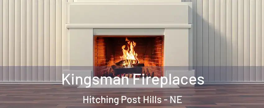 Kingsman Fireplaces Hitching Post Hills - NE