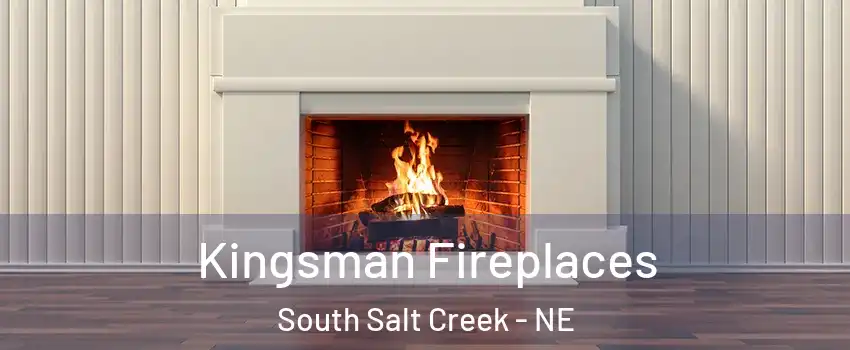 Kingsman Fireplaces South Salt Creek - NE