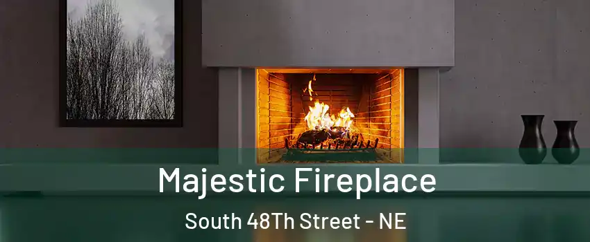 Majestic Fireplace South 48Th Street - NE