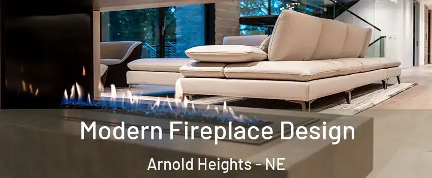 Modern Fireplace Design Arnold Heights - NE