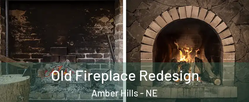 Old Fireplace Redesign Amber Hills - NE