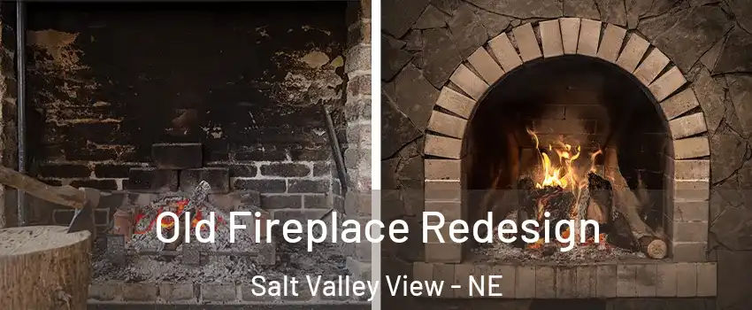 Old Fireplace Redesign Salt Valley View - NE