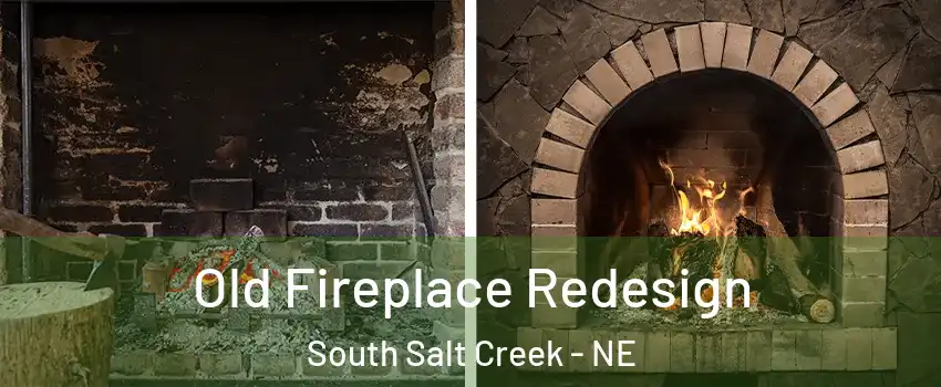 Old Fireplace Redesign South Salt Creek - NE