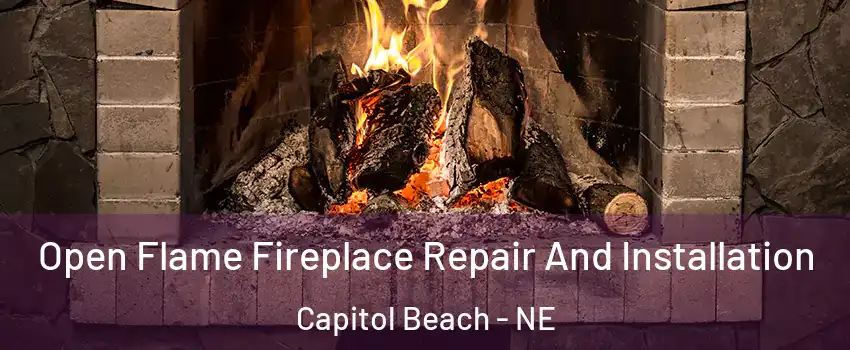 Open Flame Fireplace Repair And Installation Capitol Beach - NE