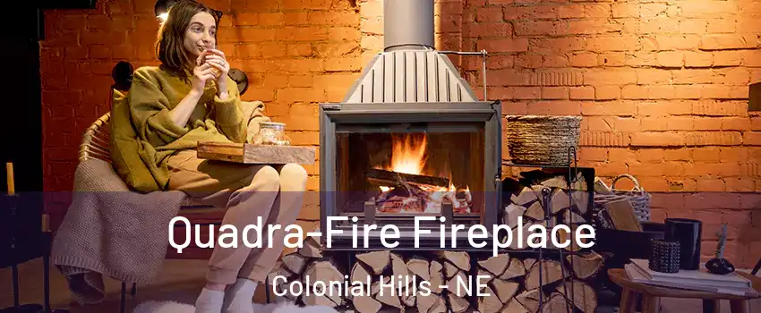 Quadra-Fire Fireplace Colonial Hills - NE