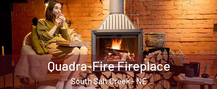 Quadra-Fire Fireplace South Salt Creek - NE