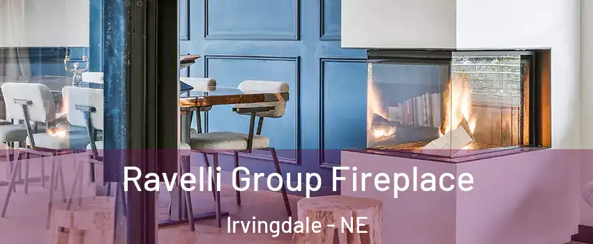 Ravelli Group Fireplace Irvingdale - NE
