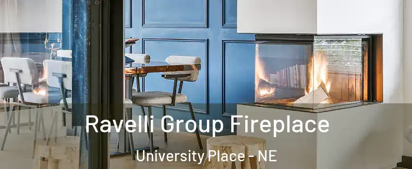 Ravelli Group Fireplace University Place - NE