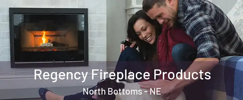 Regency Fireplace Products North Bottoms - NE