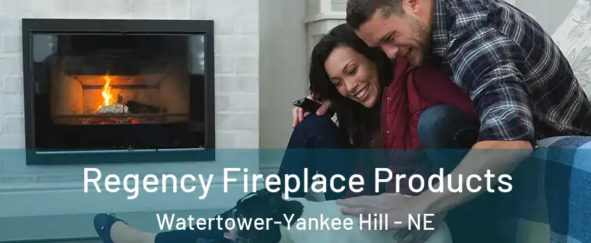 Regency Fireplace Products Watertower-Yankee Hill - NE
