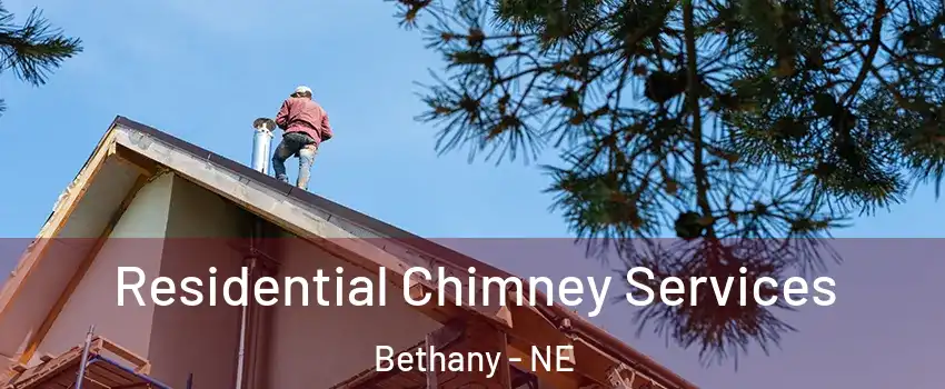 Residential Chimney Services Bethany - NE