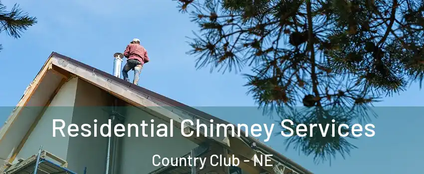 Residential Chimney Services Country Club - NE