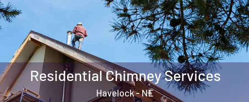 Residential Chimney Services Havelock - NE