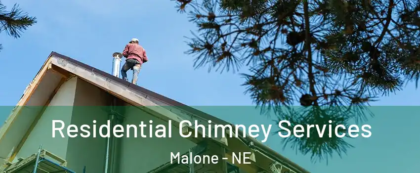 Residential Chimney Services Malone - NE