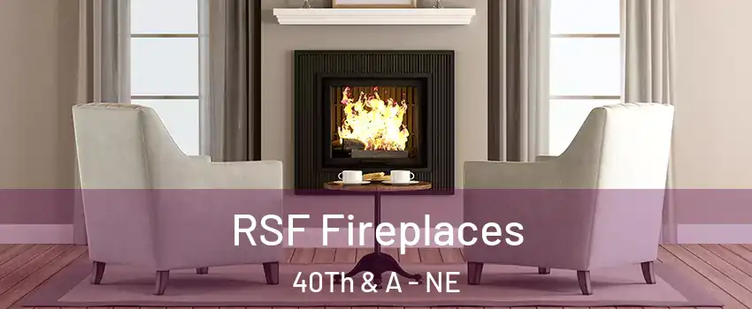 RSF Fireplaces 40Th & A - NE