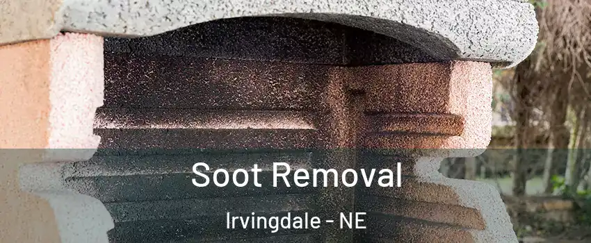 Soot Removal Irvingdale - NE