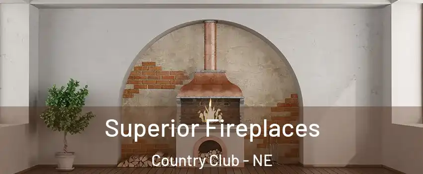 Superior Fireplaces Country Club - NE