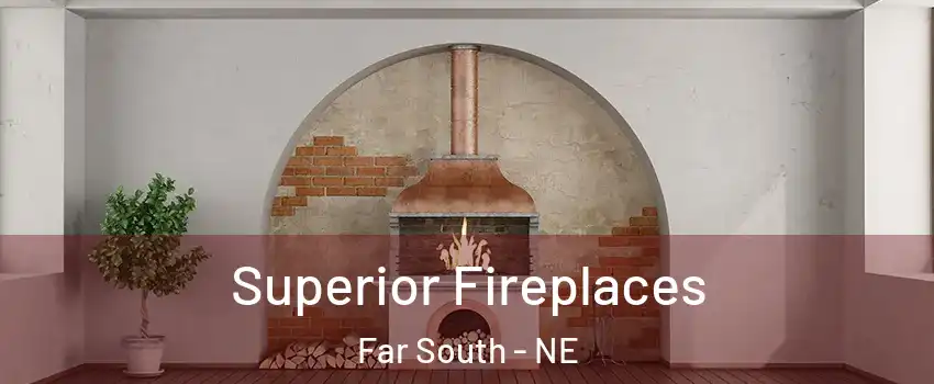 Superior Fireplaces Far South - NE