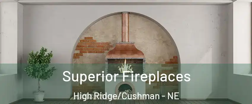 Superior Fireplaces High Ridge/Cushman - NE