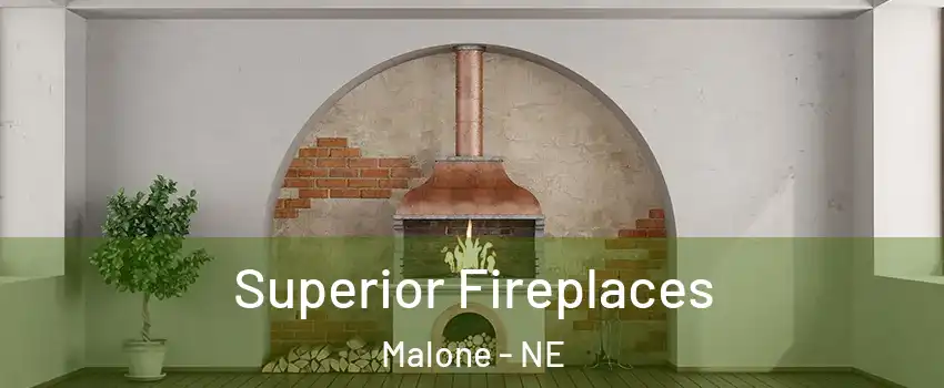 Superior Fireplaces Malone - NE